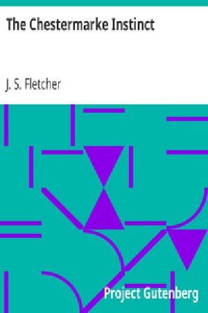[Gutenberg 27965] • The Chestermarke Instinct